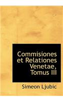 Commisiones Et Relationes Venetae, Tomus III