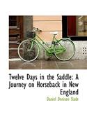 Twelve Days in the Saddle: A Journey on Horseback in New England