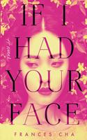 If I Had Your Face: A Novel