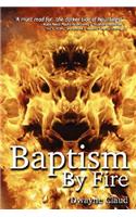 Baptism By Fire