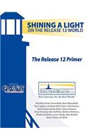 Release 12 Primer - Shining a Light on the Release 12 World