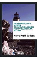 The Essentials of a written constitution. Printed from Volume IV. pp. 313 - 353