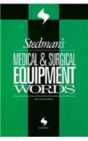 Stedman's Medical and Surgical Equipment Words (Stedman's Word Books)