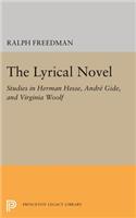 Lyrical Novel: Studies in Herman Hesse, Andre Gide, and Virginia Woolf