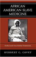 African American Slave Medicine