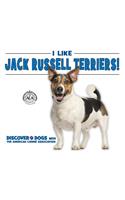 I Like Jack Russell Terriers!: (Discover Dogs with the American Canine Association)