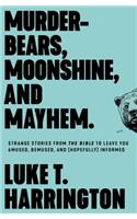 Murder-Bears, Moonshine, and Mayhem