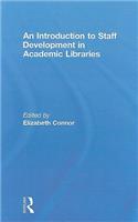 Introduction To Staff Development In Academic Libraries