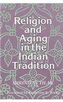 Religion and Aging in the Indian Tradition