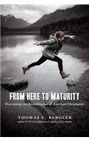 From Here to Maturity