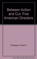 Between Action and Cut