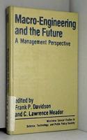 Macro-Engineering and the Future: A Management Perspective