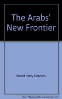 The Arabs' New Frontier/h
