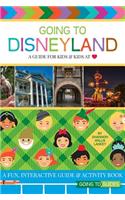 Going to Disneyland - A Guide for Kids & Kids at Heart