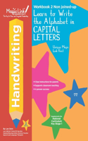 Learn to Write the Alphabet in Capital Letters - Non Joined-up (Workbook 2)