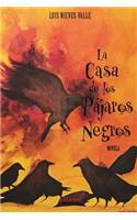 casa de los pajaros negros