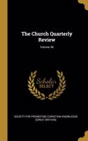 Church Quarterly Review; Volume 48