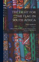 Fight for the Flag in South Africa [microform]
