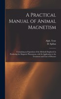 Practical Manual of Animal Magnetism