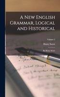 New English Grammar, Logical and Historical