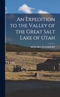 Expedition to the Valley of the Great Salt Lake of Utah