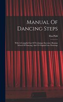 Manual Of Dancing Steps: With A Compiled List Of Technique Exercises (russian School Of Dancing) And 39 Original Line Drawings