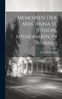 Memoiren der Mrs. Anna H. Judson, Missionarin in Burmah