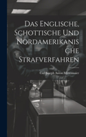 Englische, Schottische Und Nordamerikanische Strafverfahren