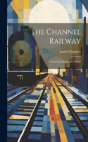 Channel Railway