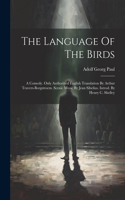Language Of The Birds; A Comedy. Only Authorized English Translation By Arthur Travers-borgstroem. Scenic Music By Jean Sibelius. Introd. By Henry C. Shelley