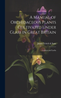 Manual of Orchidaceous Plants Cultivated Under Glass in Great Britain