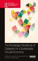 Routledge Handbook of Catalysts for a Sustainable Circular Economy