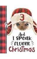 3 And I Speak Fluent Christmas: Lumberjack Plaid Blank Holiday Doodling & Drawing Art Book Cat Sketchbook Journal For Boys And Girls