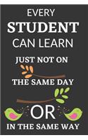Every Student Can Learn Just Not On The Same Day Or In The Same Way