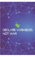 Declare Variables. Not War: Blank Lined Notebook ( Web Programmer) Lilac