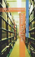 Know Thy Law: Book 1: The Amendments