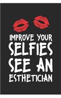 Improve your Selfies See an Esthetician