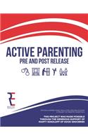 Active Parenting Pre and Post Release: Life Skills Series: Skills for Lifelong Success