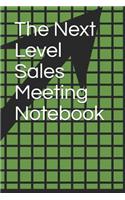 The Next Level Sales Meeting Notebook