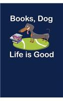 Books, Dog Life Is Good