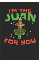 I'm the Juan for you: Lined Journal Lined Notebook 6x9 110 Pages Ruled