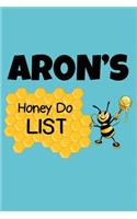 Aron's Honey Do List