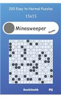 Minesweeper Puzzles - 200 Easy to Normal Puzzles 15x15 vol.5