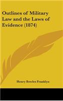 Outlines of Military Law and the Laws of Evidence (1874)
