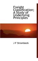 Freight Classification; A Study of Underlying Principles