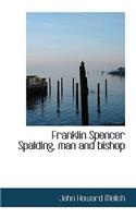 Franklin Spencer Spalding, Man and Bishop