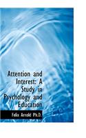 Attention and Interest: A Study in Psychology and Education