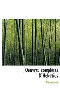Oeuvres Completes D'Helvetius