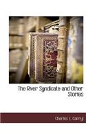 The River Syndicate and Other Stories
