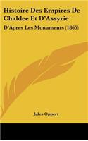 Histoire Des Empires De Chaldee Et D'Assyrie: D'Apres Les Monuments (1865)